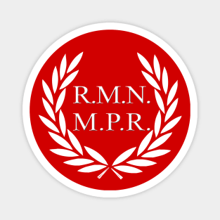 R.M.N M.P.R. - Roman Empire Meme Laurel Magnet
